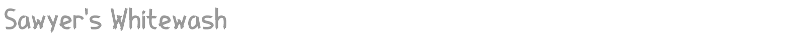 Sawyers Whitewash font preview